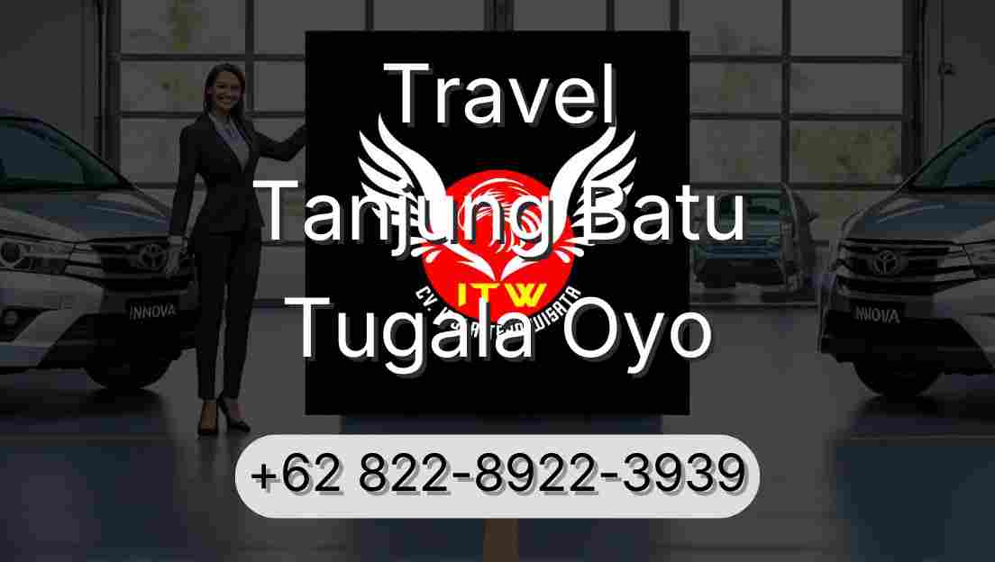 Travel Tanjung Batu Tugala Oyo