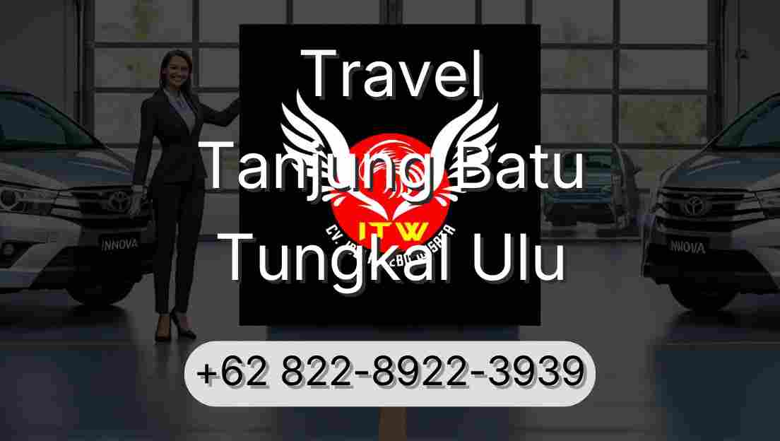 Travel Tanjung Batu Tungkal Ulu