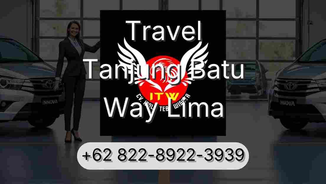 Travel Tanjung Batu Way Lima