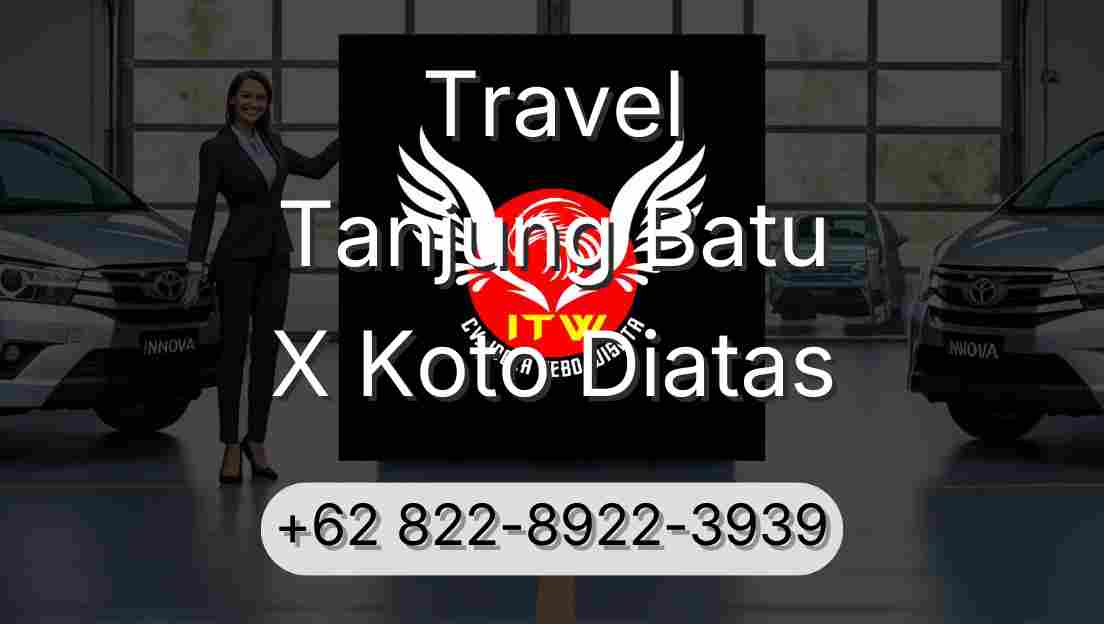 Travel Tanjung Batu X Koto Diatas