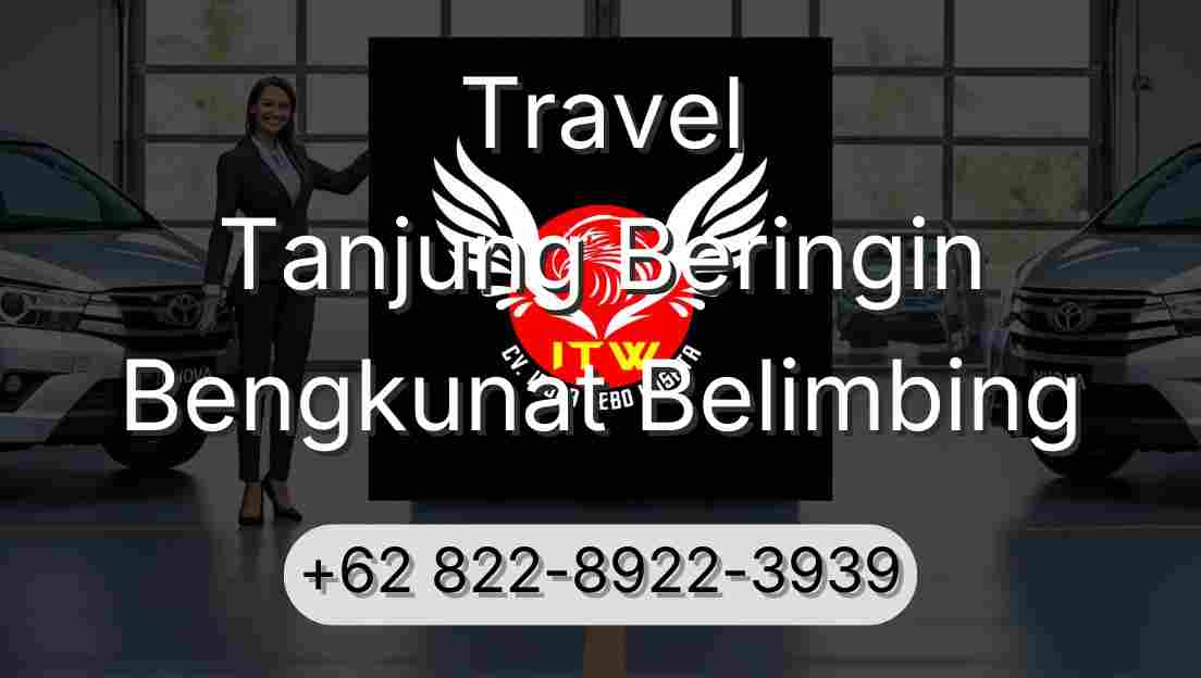 Travel Tanjung Beringin Bengkunat Belimbing