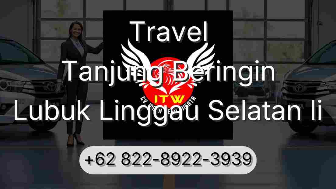 Travel Tanjung Beringin Lubuk Linggau Selatan Ii