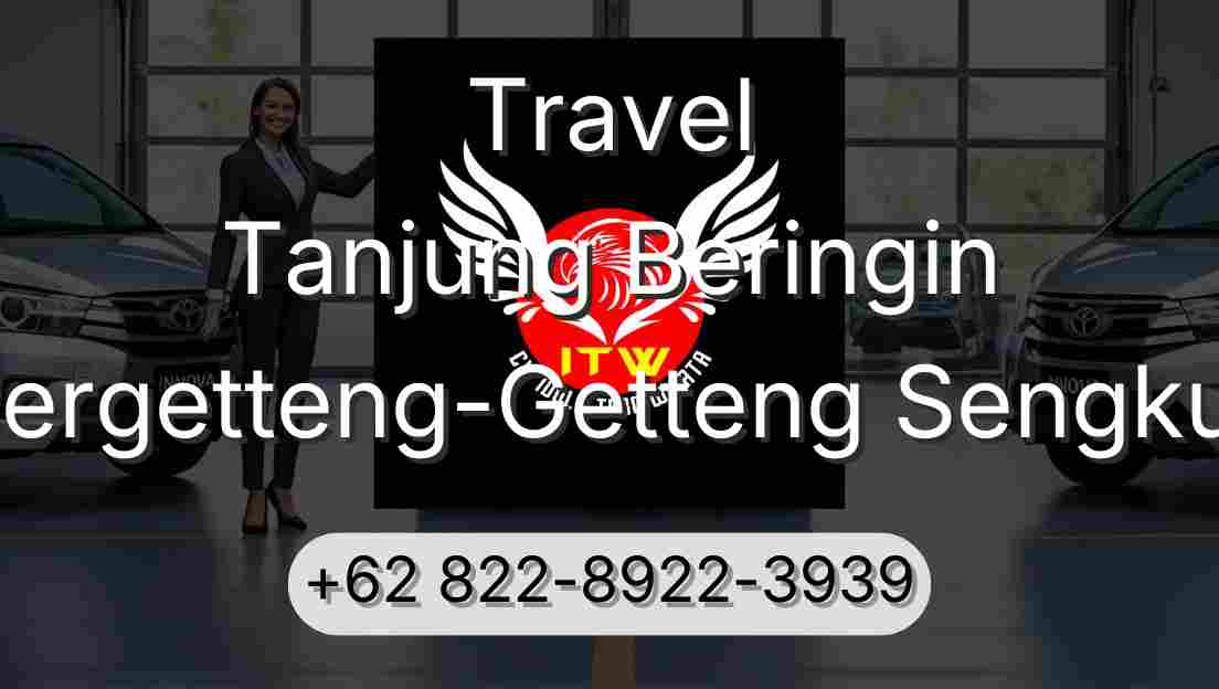 Travel Tanjung Beringin Pergetteng-Getteng Sengkut