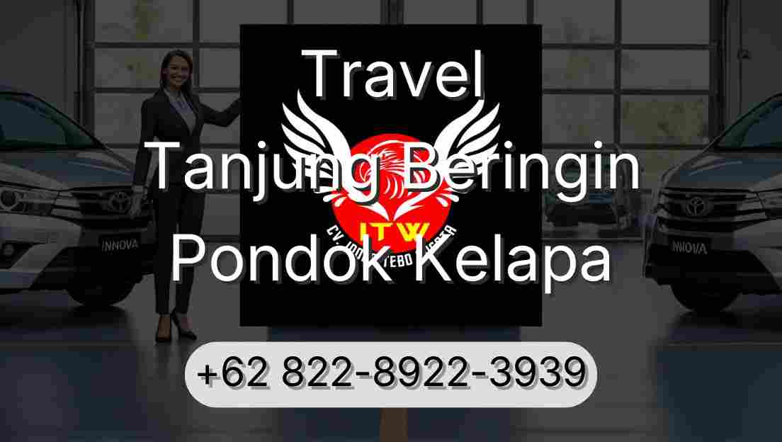 Travel Tanjung Beringin Pondok Kelapa