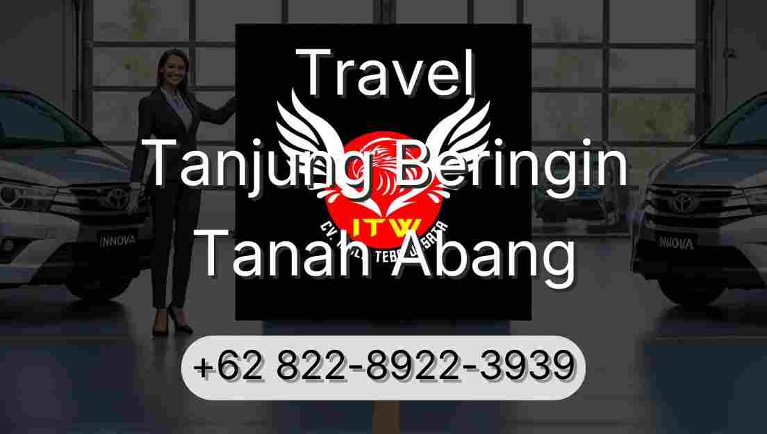 Travel Tanjung Beringin Tanah Abang