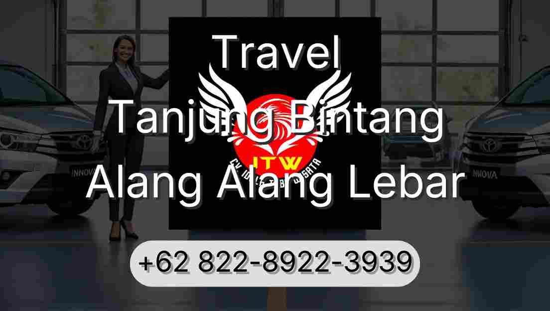 Travel Tanjung Bintang Alang Alang Lebar