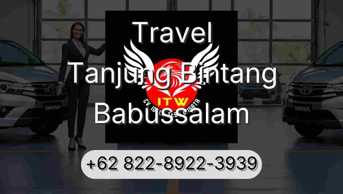 Travel Tanjung Bintang Babussalam