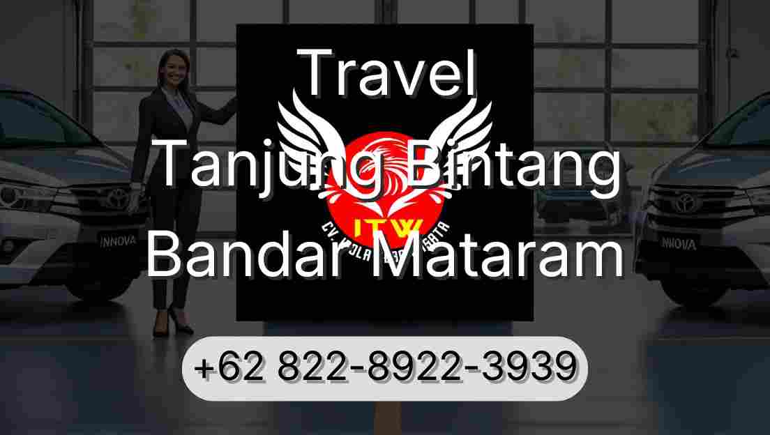 Travel Tanjung Bintang Bandar Mataram