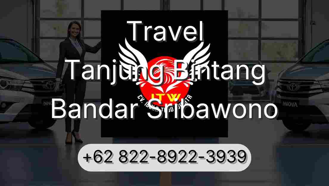 Travel Tanjung Bintang Bandar Sribawono