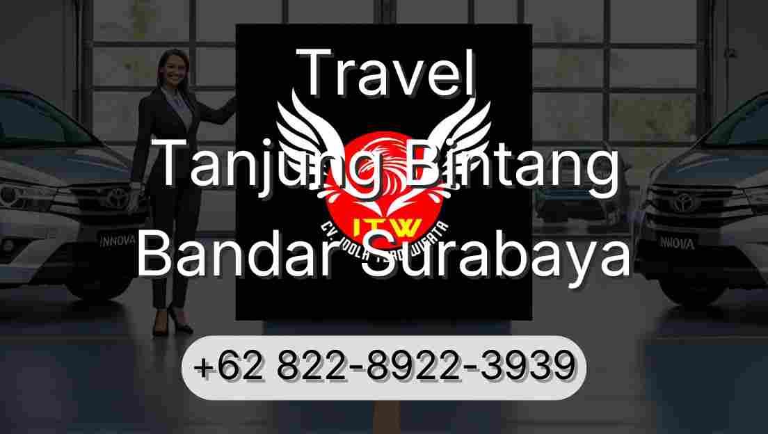 Travel Tanjung Bintang Bandar Surabaya