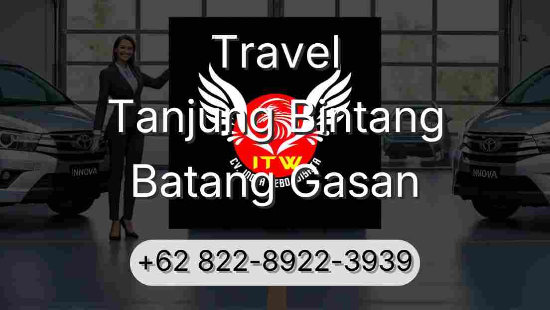 Travel Tanjung Bintang Batang Gasan