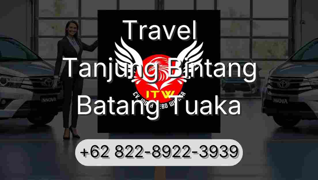 Travel Tanjung Bintang Batang Tuaka