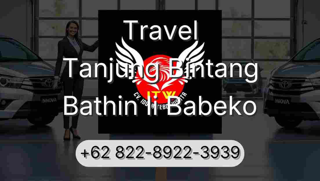 Travel Tanjung Bintang Bathin Ii Babeko