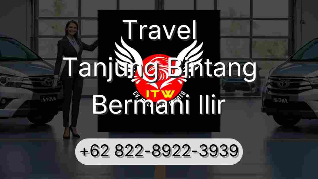 Travel Tanjung Bintang Bermani Ilir