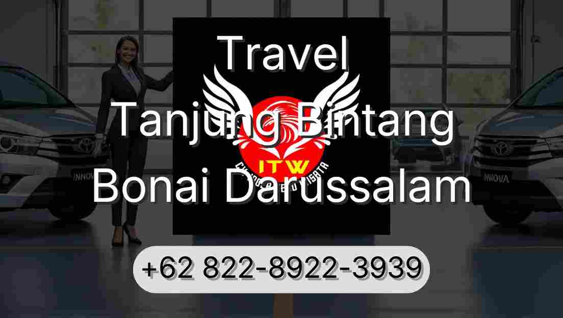 Travel Tanjung Bintang Bonai Darussalam