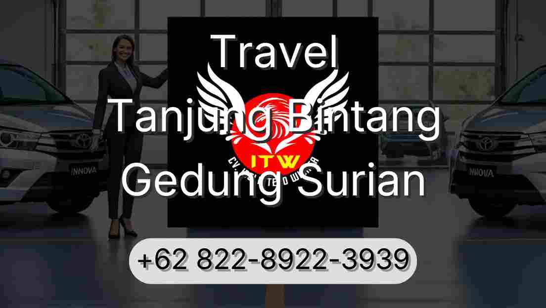 Travel Tanjung Bintang Gedung Surian