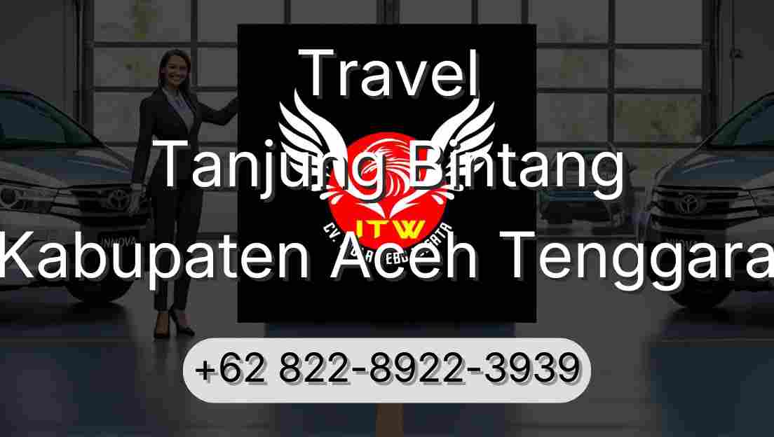 Travel Tanjung Bintang Kabupaten Aceh Tenggara