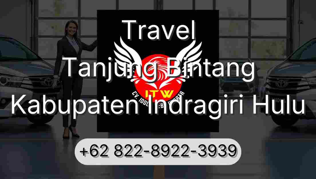 Travel Tanjung Bintang Kabupaten Indragiri Hulu