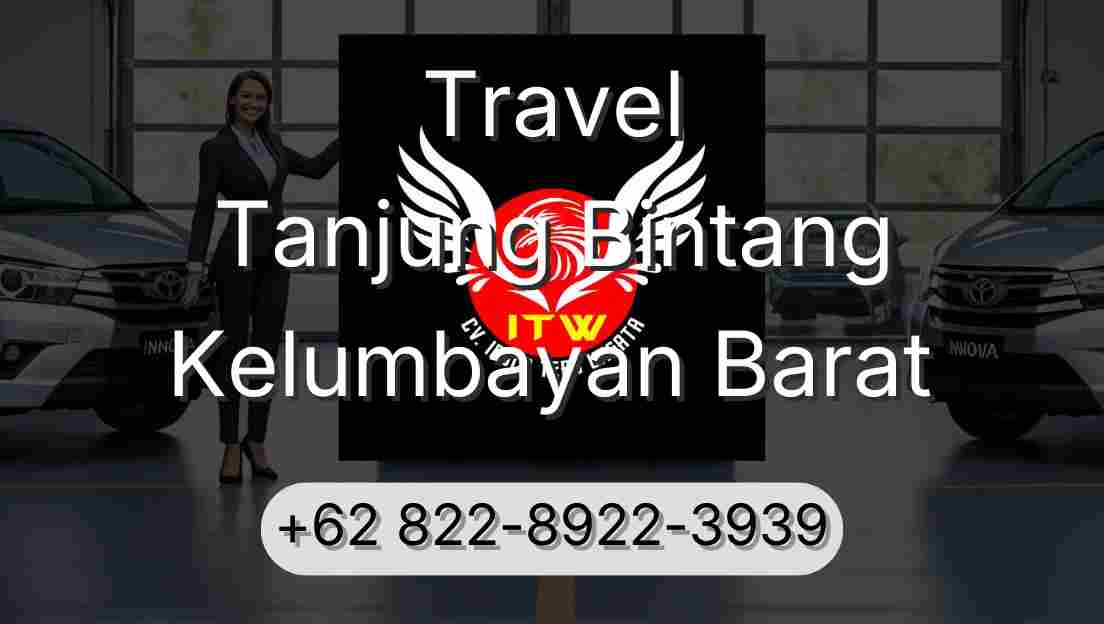Travel Tanjung Bintang Kelumbayan Barat