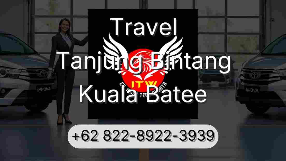 Travel Tanjung Bintang Kuala Batee
