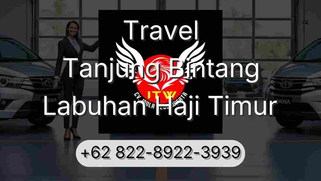 Travel Tanjung Bintang Labuhan Haji Timur
