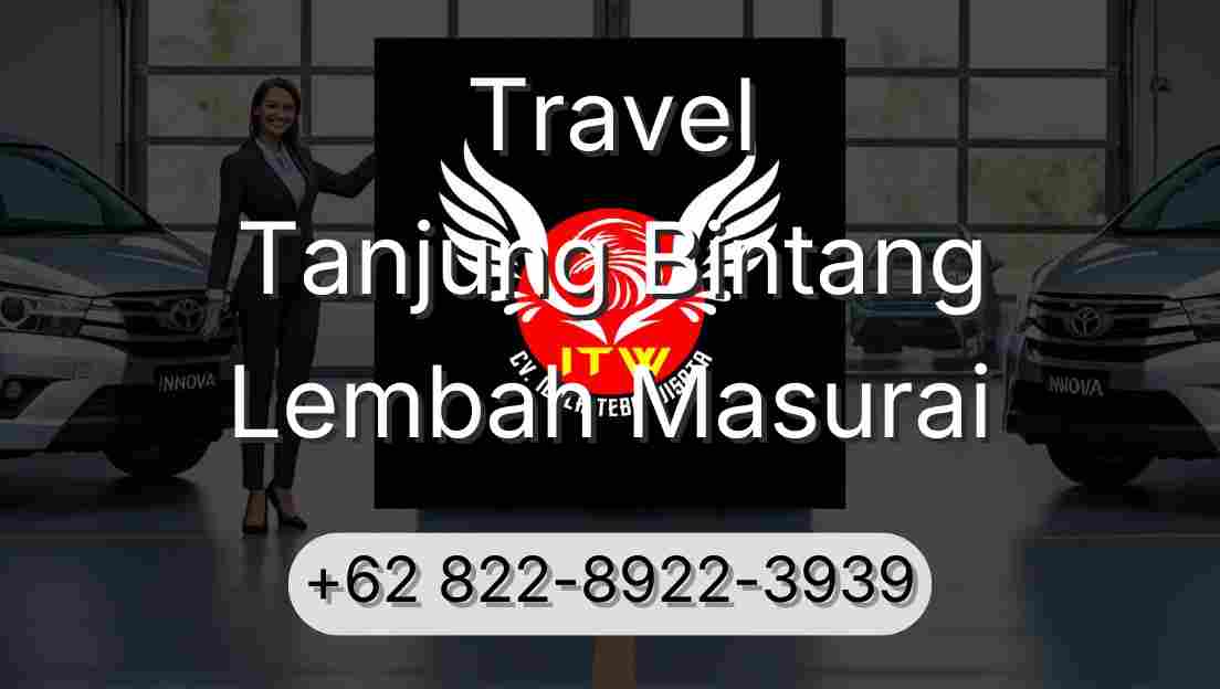 Travel Tanjung Bintang Lembah Masurai