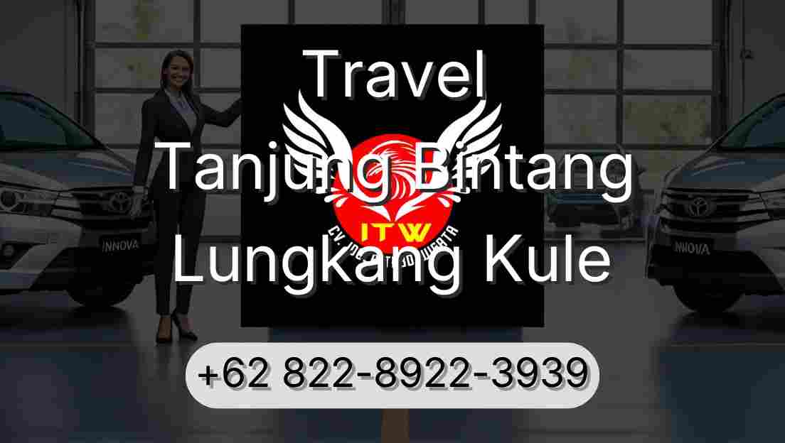 Travel Tanjung Bintang Lungkang Kule