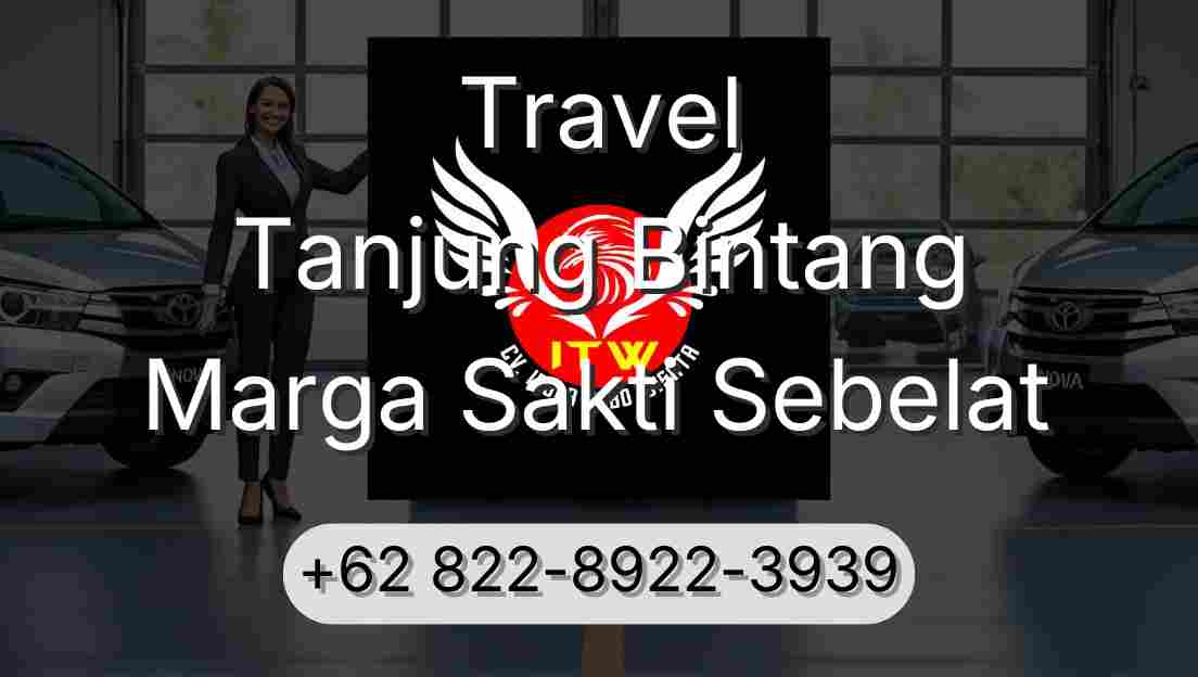 Travel Tanjung Bintang Marga Sakti Sebelat