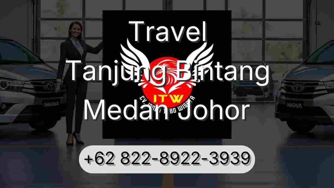 Travel Tanjung Bintang Medan Johor