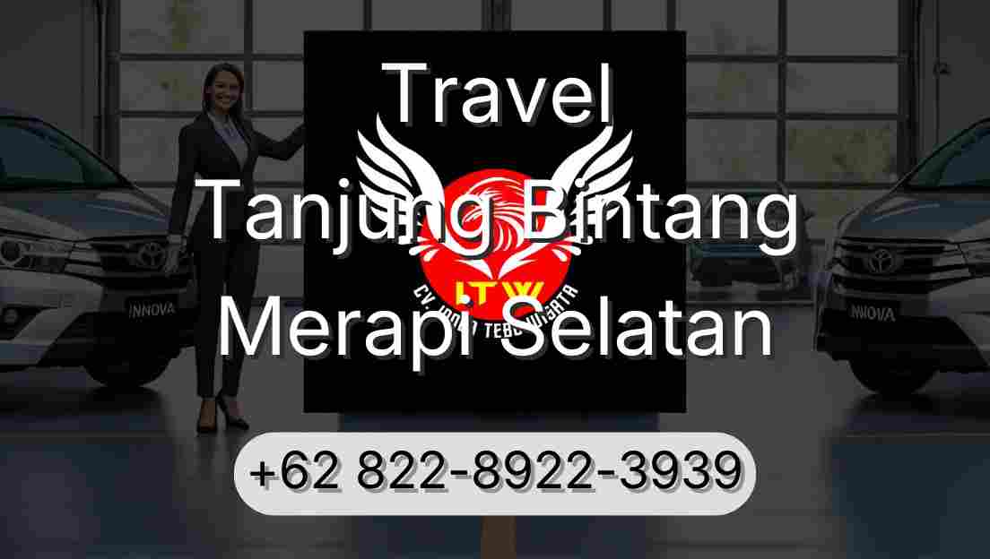 Travel Tanjung Bintang Merapi Selatan