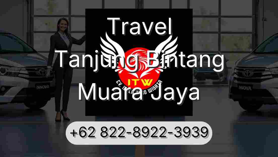Travel Tanjung Bintang Muara Jaya