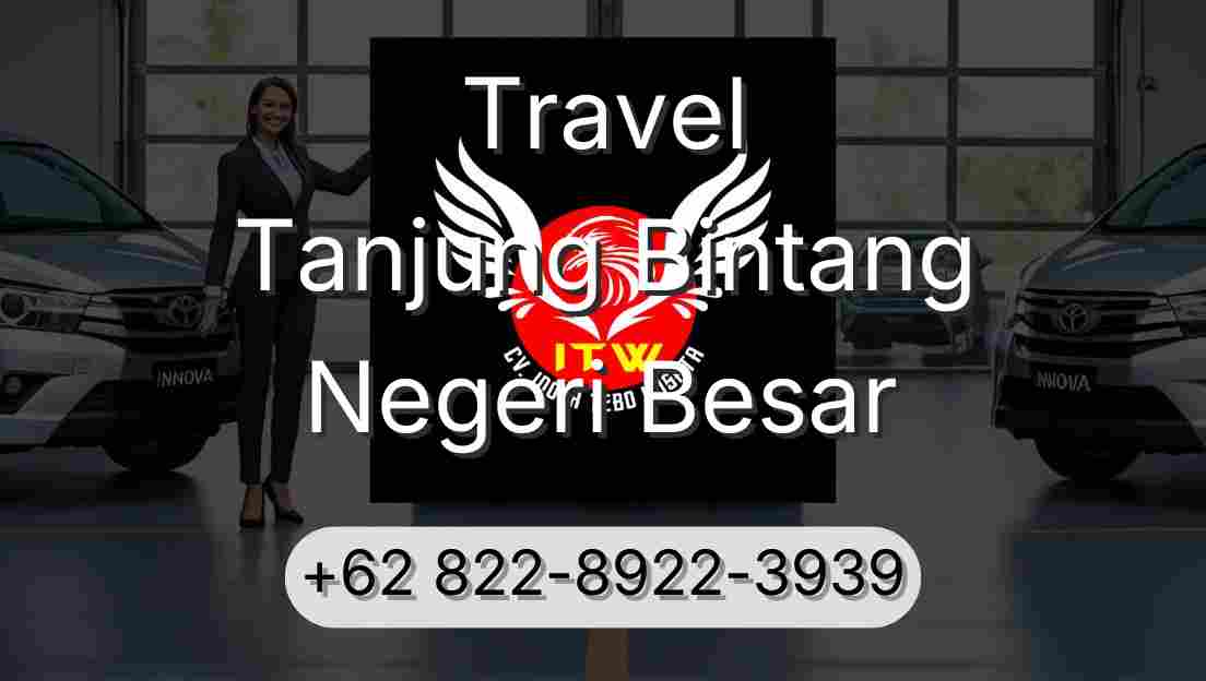 Travel Tanjung Bintang Negeri Besar