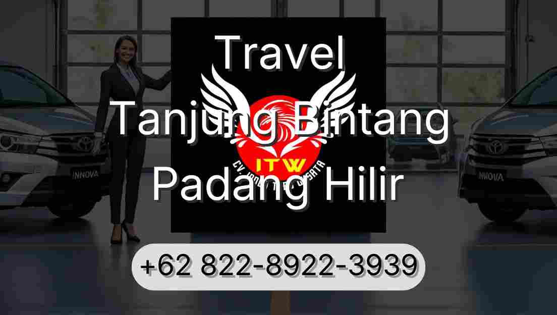 Travel Tanjung Bintang Padang Hilir