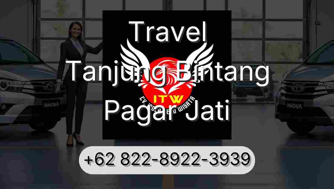 Travel Tanjung Bintang Pagar Jati