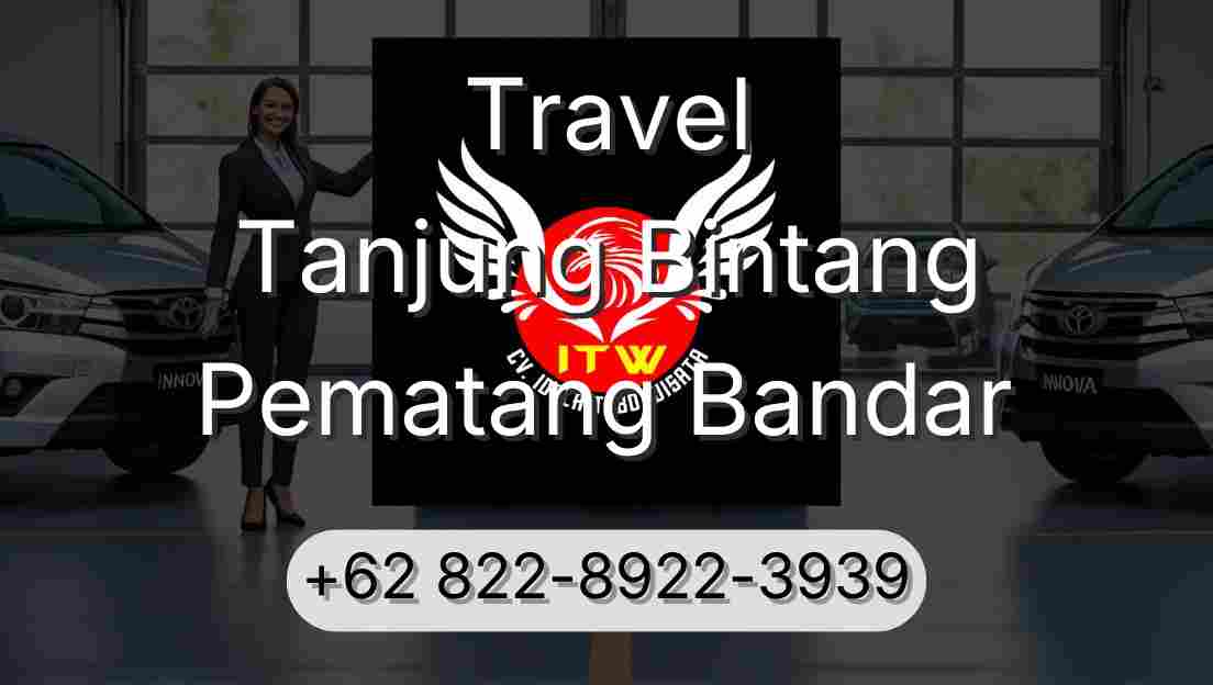 Travel Tanjung Bintang Pematang Bandar
