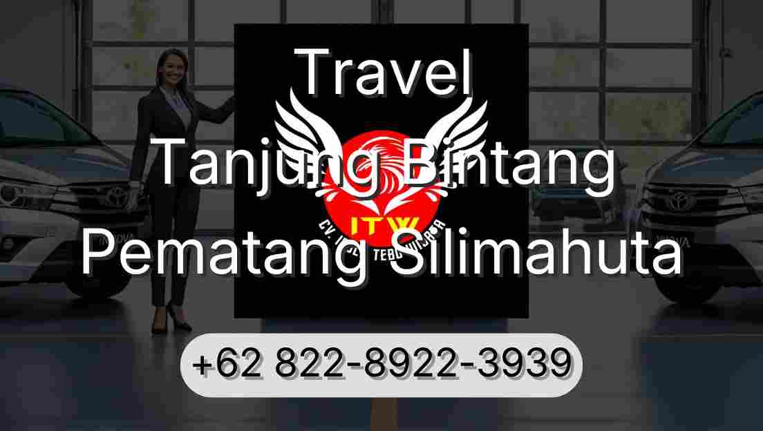 Travel Tanjung Bintang Pematang Silimahuta