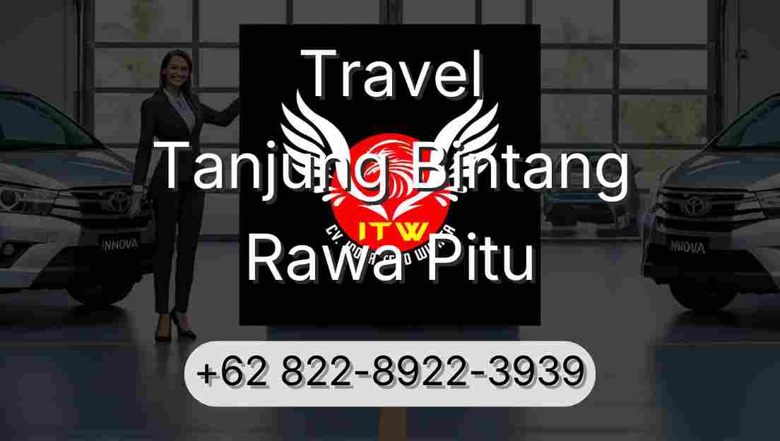 Travel Tanjung Bintang Rawa Pitu