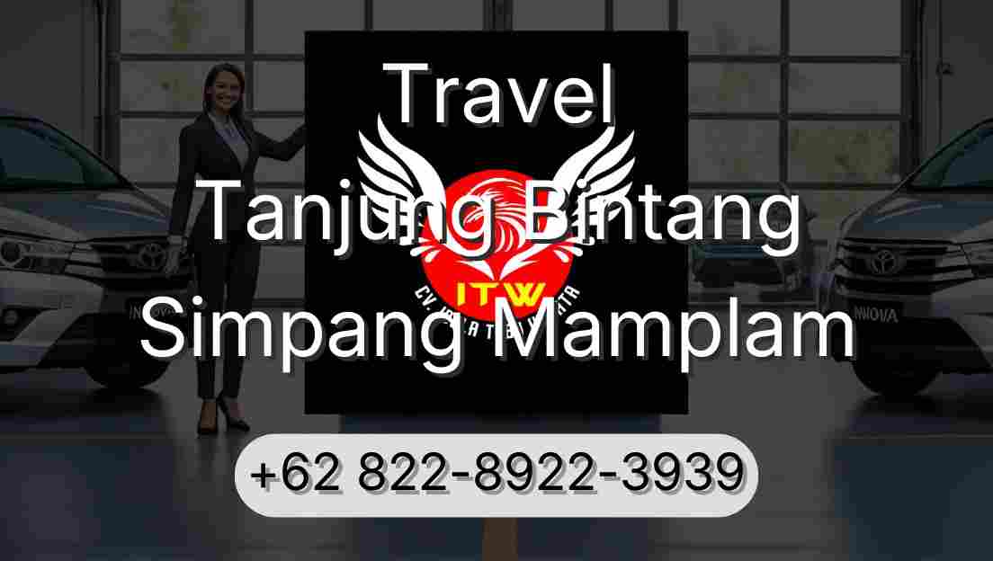 Travel Tanjung Bintang Simpang Mamplam