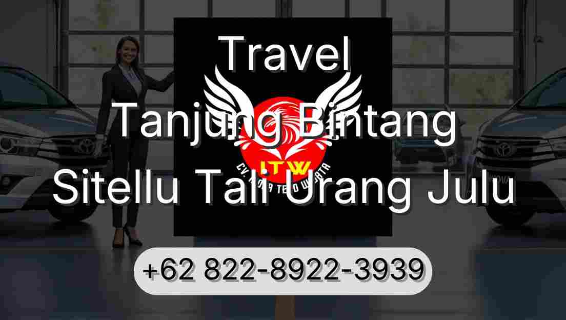 Travel Tanjung Bintang Sitellu Tali Urang Julu