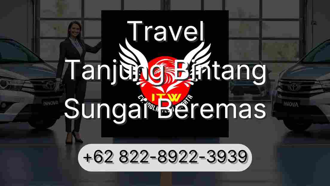 Travel Tanjung Bintang Sungai Beremas