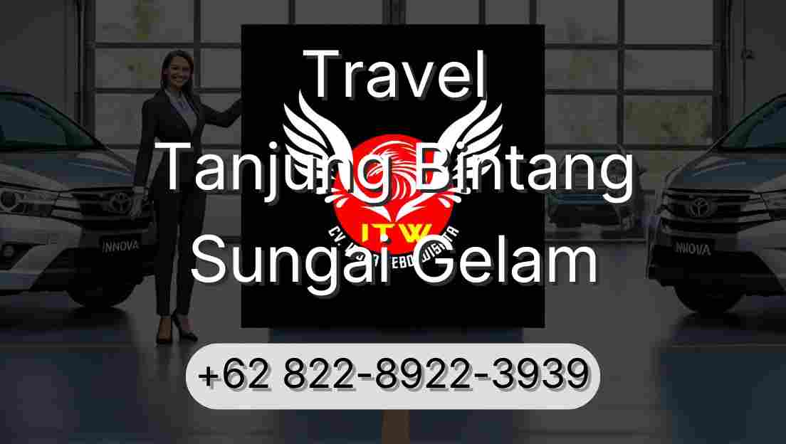 Travel Tanjung Bintang Sungai Gelam