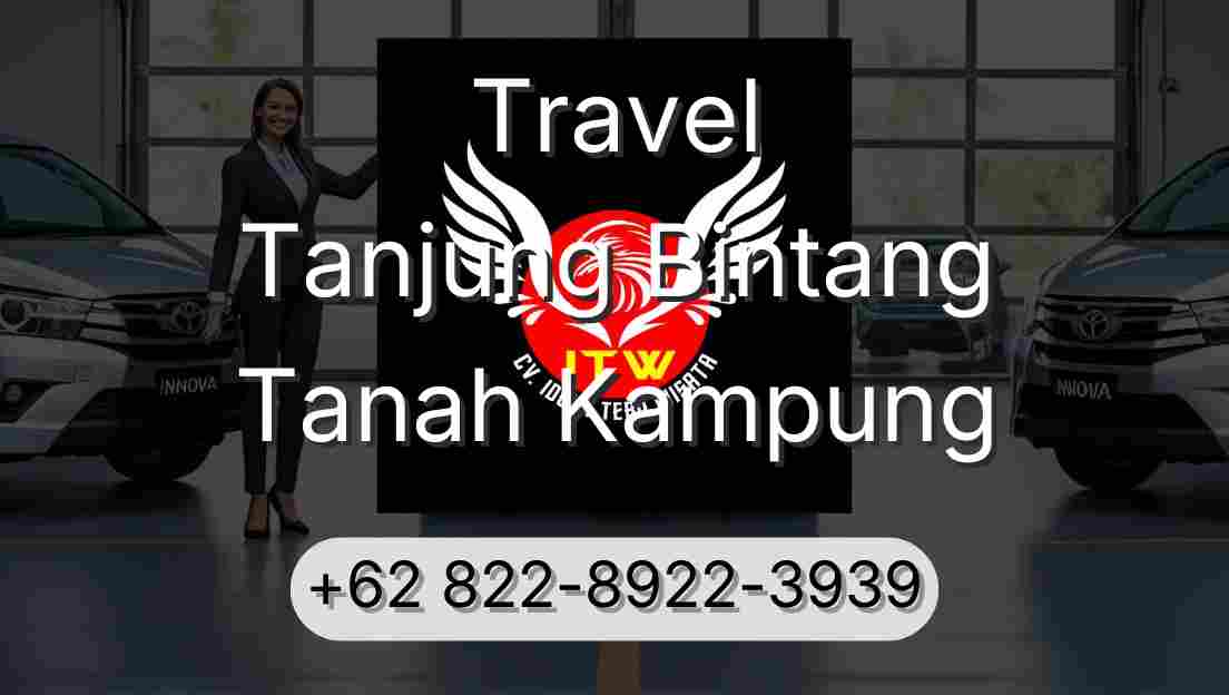 Travel Tanjung Bintang Tanah Kampung