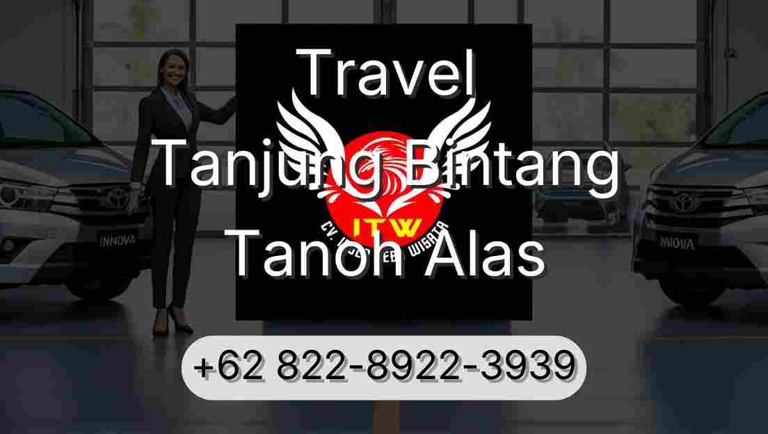 Travel Tanjung Bintang Tanoh Alas