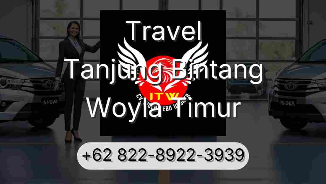 Travel Tanjung Bintang Woyla Timur