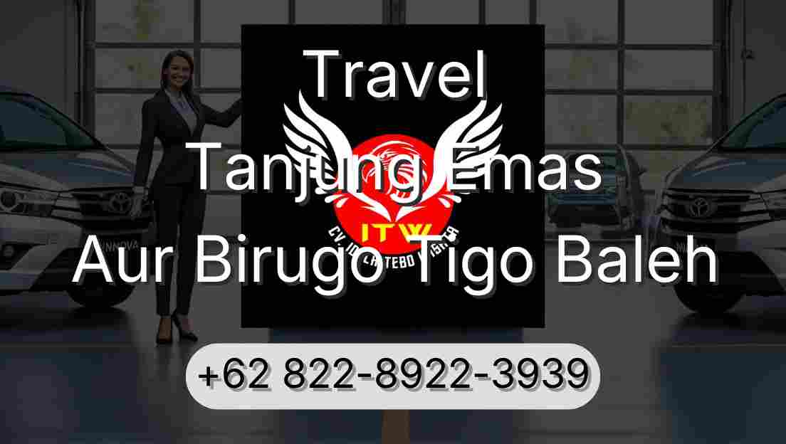 Travel Tanjung Emas Aur Birugo Tigo Baleh