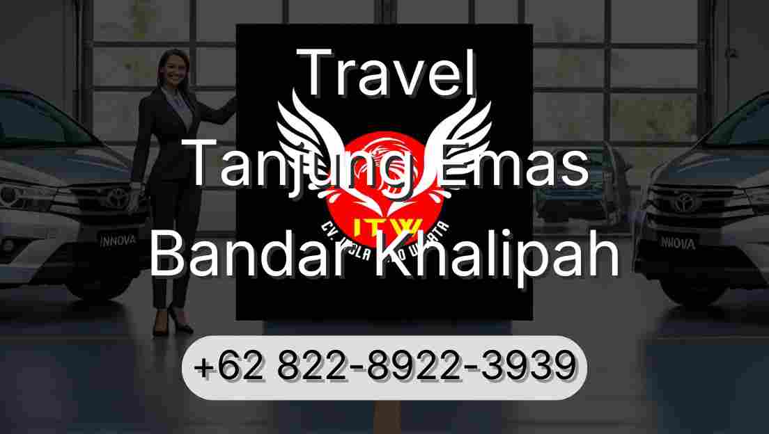 Travel Tanjung Emas Bandar Khalipah