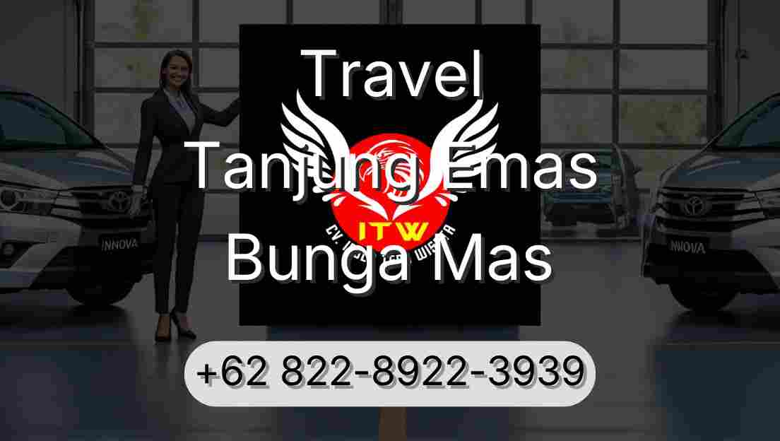 Travel Tanjung Emas Bunga Mas