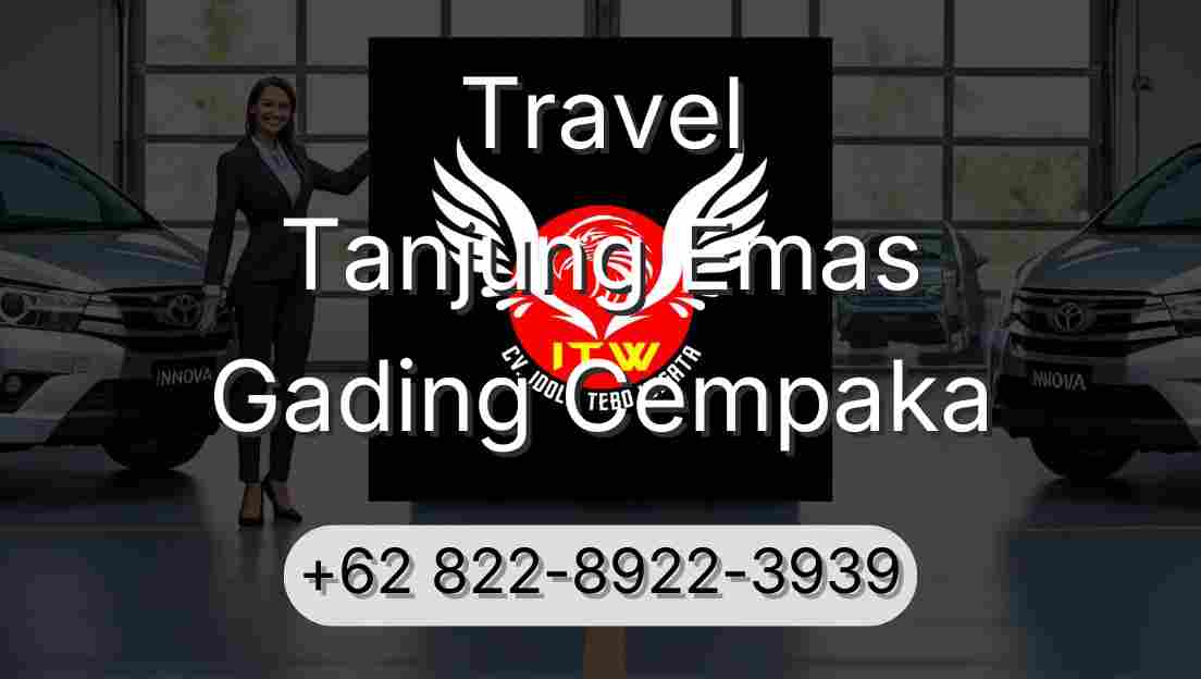 Travel Tanjung Emas Gading Cempaka