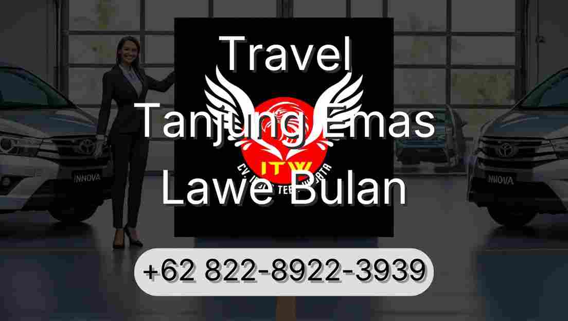 Travel Tanjung Emas Lawe Bulan