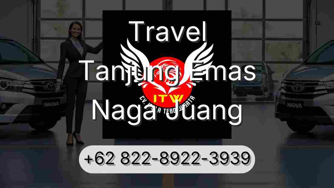 Travel Tanjung Emas Naga Juang